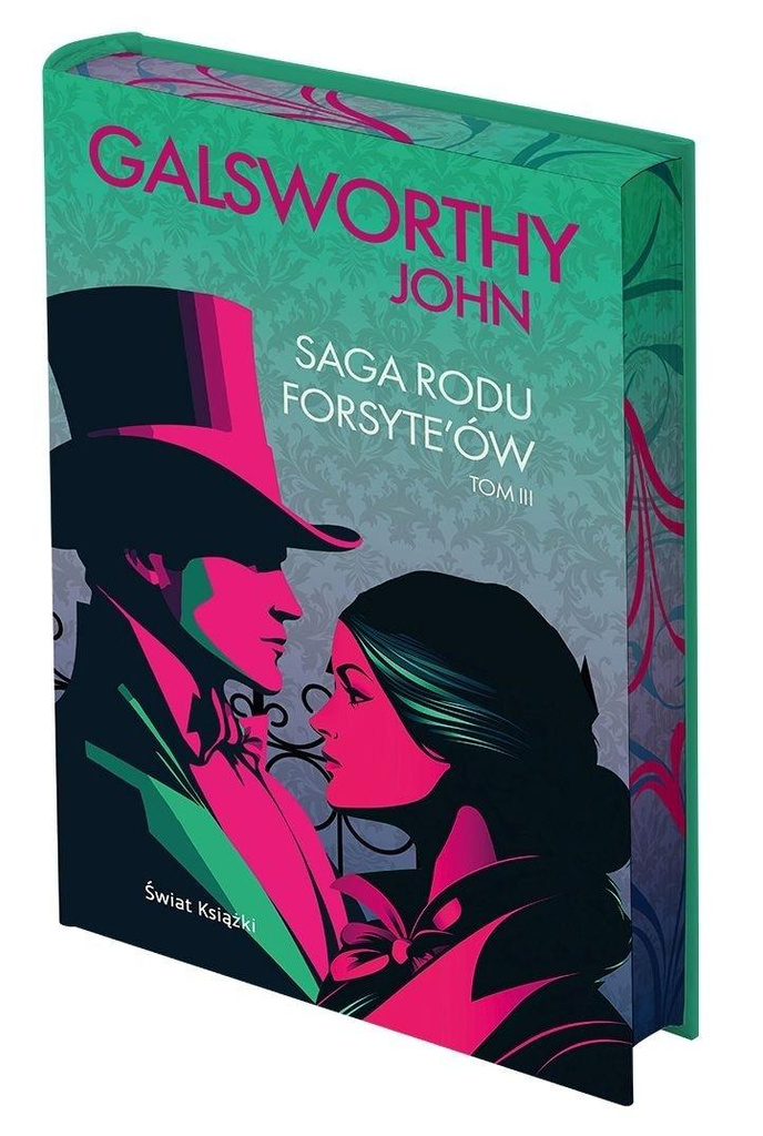 Saga rodu Forsyte`ów T.3 (barwione brzegi), John Galsworthy